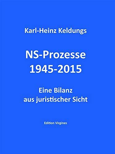 NS-Prozesse 1945-2015: Eine Bilanz aus juristischer Sicht