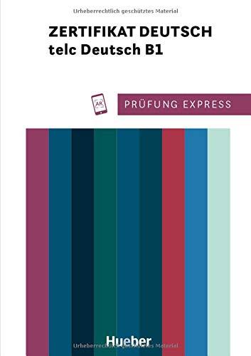 Prüfung Express – Zertifikat Deutsch – telc Deutsch B1: Deutsch als Fremdsprache / Übungsbuch mit Audios online