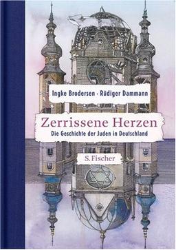 Zerrissene Herzen: Die Geschichte der Juden in Deutschland