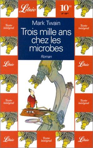 Trois mille ans chez les microbes