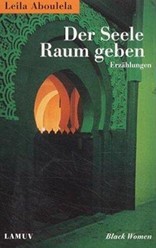 Der Seele Raum geben: Erzählungen (Lamuv Taschenbücher)