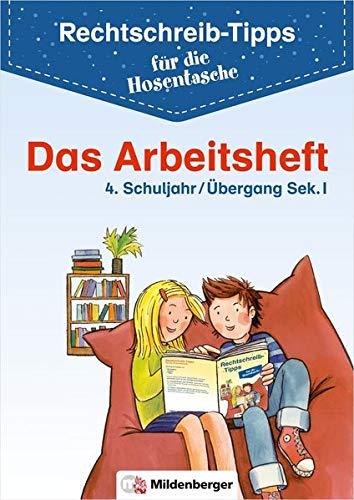 Rechtschreib-Tipps für die Hosentasche – Das Arbeitsheft: Strategien - Regeln - Übungen