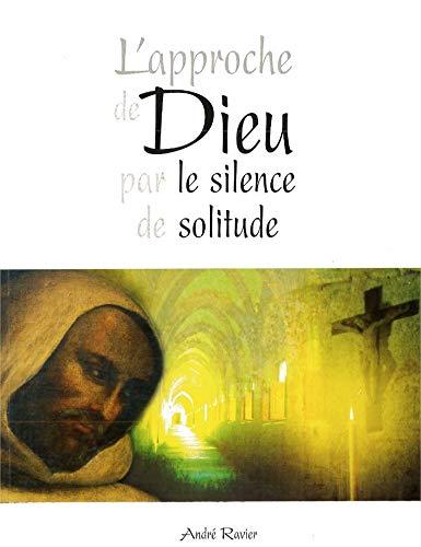 L'approche de Dieu par le silence de solitude