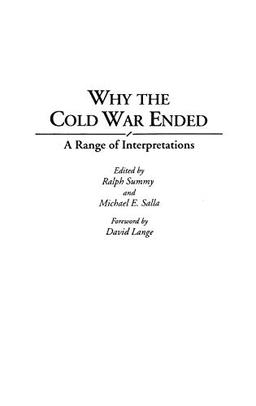 Why the Cold War Ended: A Range of Interpretations (Contributions in Political Science)