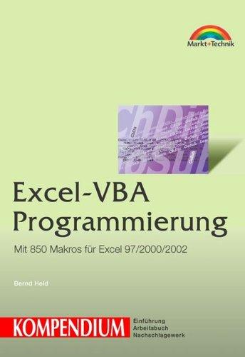 Excel-VBA-Programmierung - Kompendium . Mit 850 Makros für Excel 97/200/2002 (Kompendium / Handbuch)