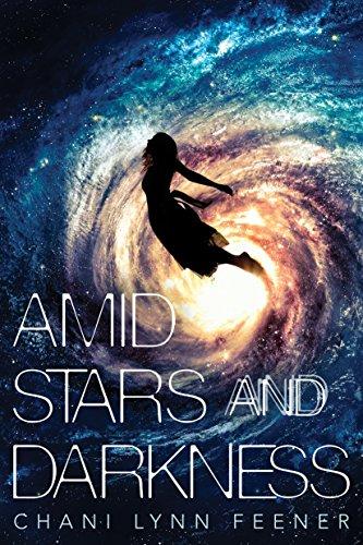 Amid Stars and Darkness (Xenith Trilogy, Band 1)