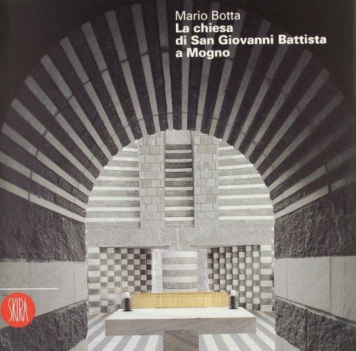 Mario Botta. La Chiesa di San Giovanni Battista a Mogno