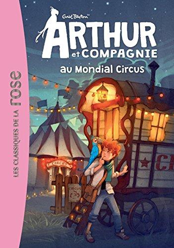 Arthur et compagnie. Vol. 7. Arthur et compagnie au Mondial Circus