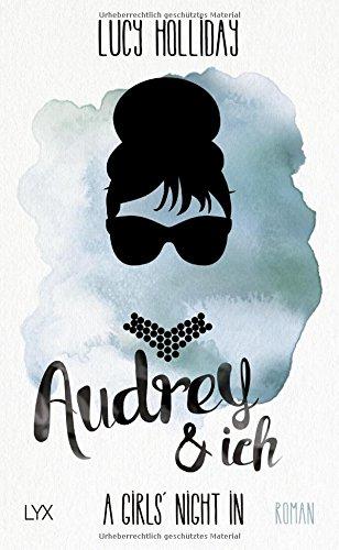 A Girls' Night In - Audrey & Ich (Diven-Reihe, Band 1)