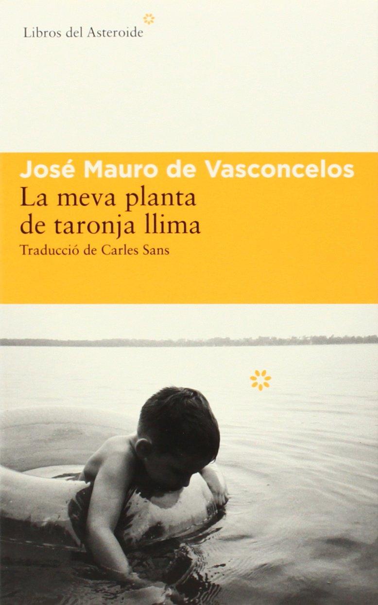 La meva planta de taronja llima (Libros del Asteroide)