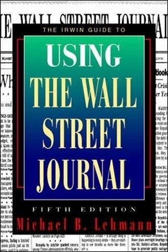 The Irwin Guide to Using the Wall Street Journal