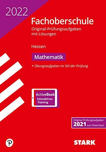 STARK Abschlussprüfung FOS Hessen 2022 - Mathematik (STARK-Verlag - Abschlussprüfungen)