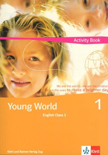 Young World 1. English Class 3: Young World, Bd.1 : English Class 3, Activity Book