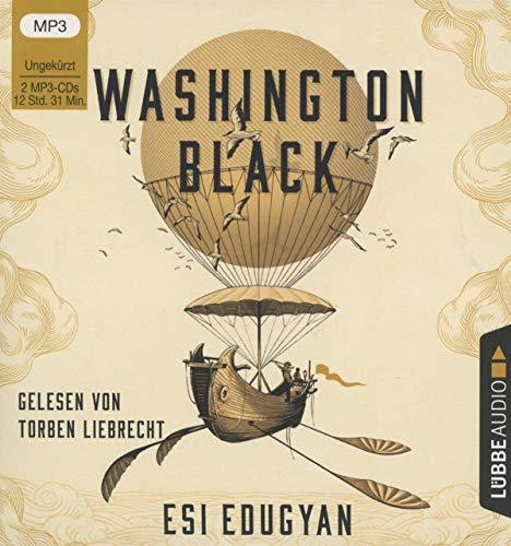 Washington Black: . Ungekürzt.