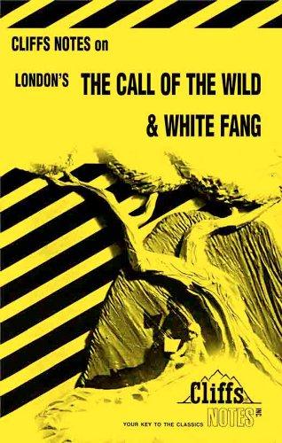 CliffsNotes on London's The Call of the Wild & White Fang (Cliffsnotes Literature Guides)