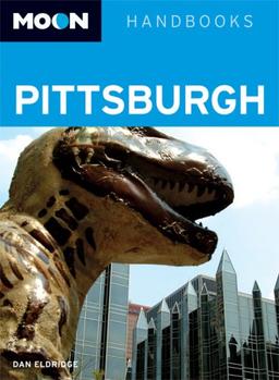 Moon Pittsburgh (Moon Handbooks)