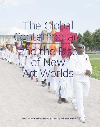 Global Contemporary and the Rise of New Art Worlds