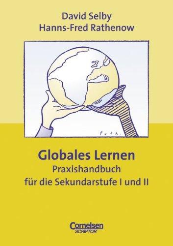 Praxisbuch - Globales Lernen. Praxishandbuch für die Sekundarstufe 1 und 2