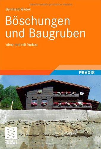 Böschungen und Baugruben: Sicherung und Wirtschaftlichkeit