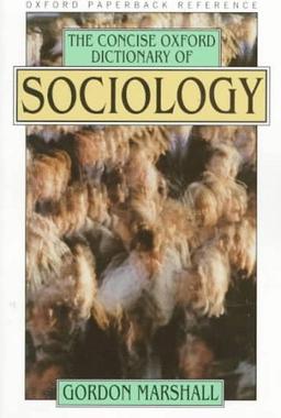 The Concise Oxford Dictionary of Sociology (Oxford Reference)