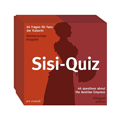 Sisi-Quiz: 66 Fragen für Fans der Kaiserin / 66 Questions about the Austrian Empress - Zweisprachiges Quiz (englisch / deutsch)