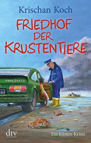 Friedhof der Krustentiere: Ein Küsten-Krimi (Thies Detlefsen & Nicole Stappenbek)