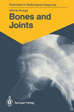 Bones and Joints: 170 Radiological Exercises for Students and Practitioners (Exercises in Radiological Diagnosis)