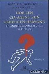 Hoe een CIA-agent zijn geheugen hervond: en andere waargebeurde verhalen : geheugenverlies in en buiten de rechtszaal (Olympus)