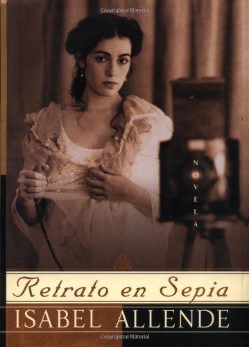 Retrato en Sepia: Una Novela