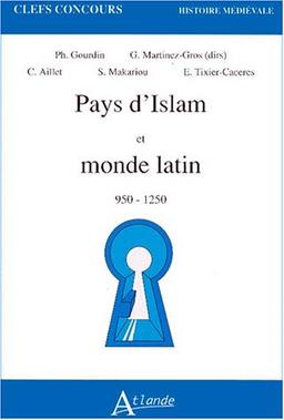 Pays d'Islam et monde latin : 950-1250