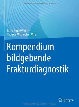 Kompendium bildgebende Frakturdiagnostik