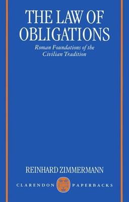 The Law of Obligations: Roman Foundations of the Civilian Tradition