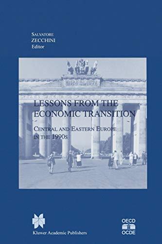 Lessons from the Economic Transition: Central And Eastern Europe In The 1990S