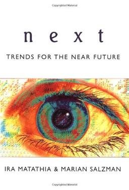 Next: A Spectacular Vision of Trends for the Near Future