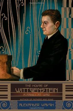 The House of Wittgenstein: A Family at War