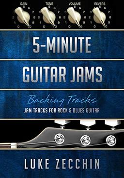 5-Minute Guitar Jams: Jam Tracks for Rock & Blues Guitar (Book + Online Bonus Material)