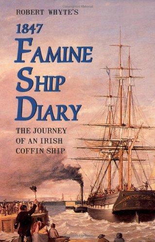 Robert Whyte's 1847 Famine Ship Diary: The Journey of an Irish Coffin Ship