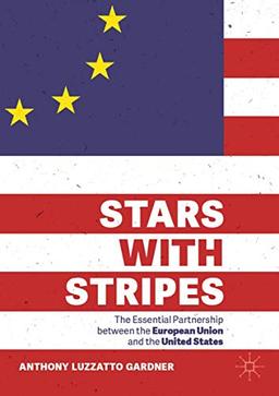 Stars with Stripes: The Essential Partnership between the European Union and the United States