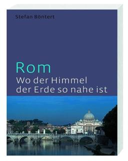 Rom - wo der Himmel der Erde so nahe ist