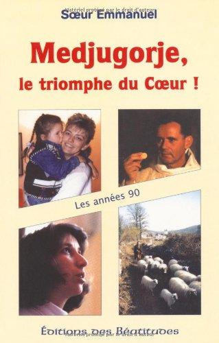 Medjugorje, les années 90 : le triomphe du coeur