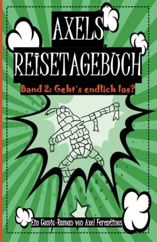 Axels Reisetagebuch: Geht´s endlich los?