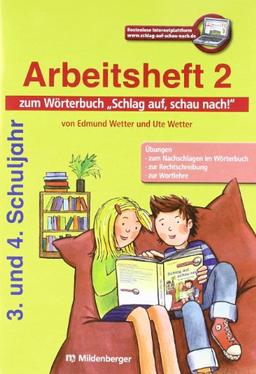 Schlag auf, schau nach!: Arbeitsheft 2 zum Wörterbuch 3. und 4. Schuljahr