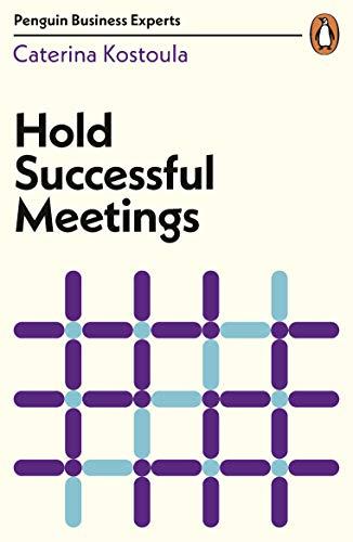 Hold Successful Meetings (Penguin Business Experts Series, 8)