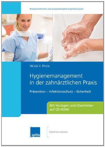 Hygienemanagement in der zahnärztlichen Praxis: Prävention - Infektionsschutz - Sicherheit