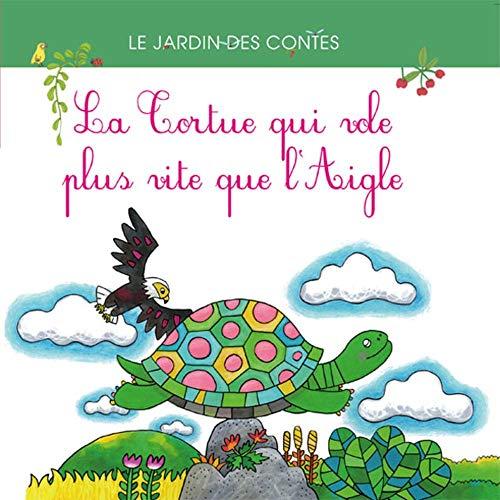 La tortue qui vole plus vite que l'aigle : d'après un conte africain