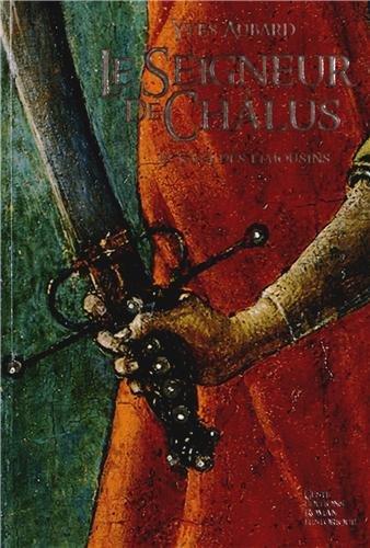 La saga des Limousins. Vol. 1. Le seigneur de Châlus : 968-999