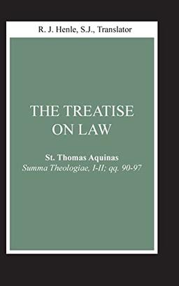 Treatise on Law, The: (Summa Theologiae, I-II; qq. 90-97) (Notre Dame Studies in Law and Contemporary Issues, Vol 4)