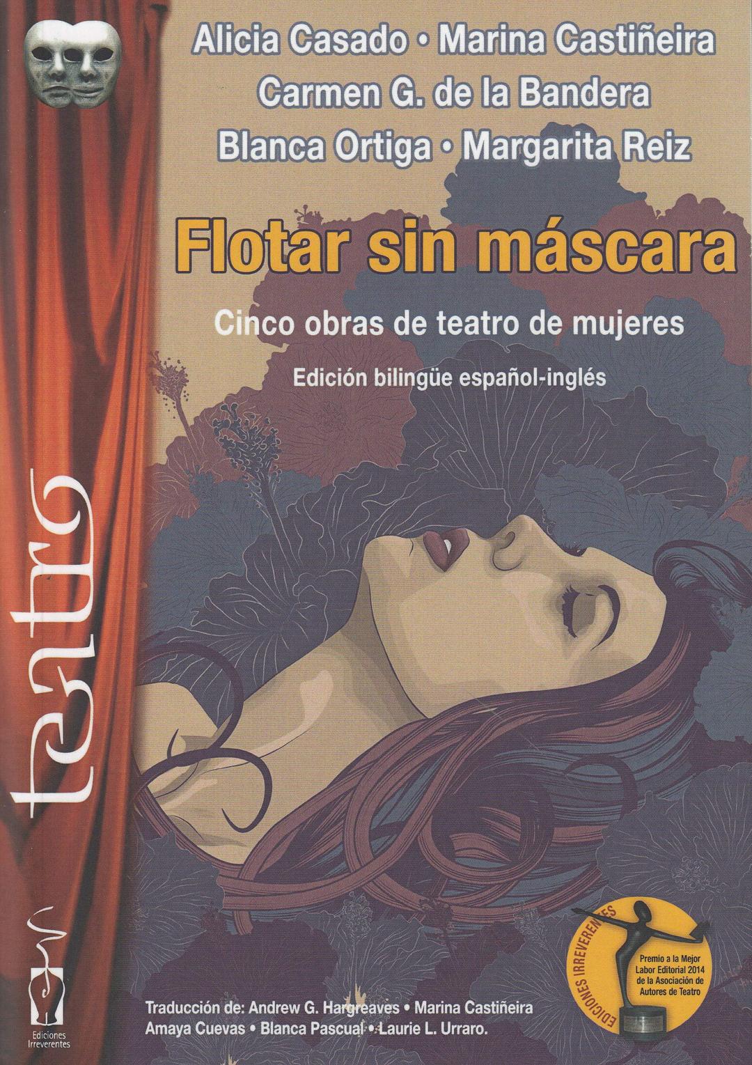 Flotar sin máscara : cinco obras de teatro de mujeres