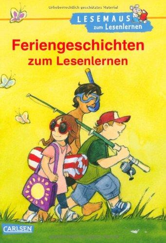 Lesemaus zum Lesenlernen Sammelbände, Band 11: Feriengeschichten zum Lesenlernen