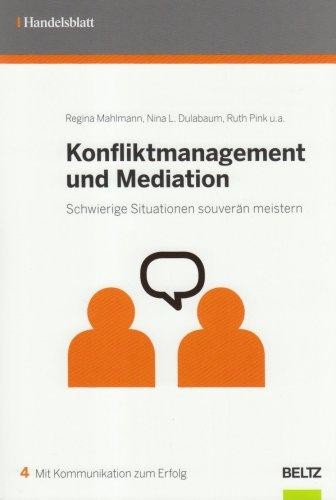 Konfliktmanagement und Mediation: Schwierige Situationen souverän meistern